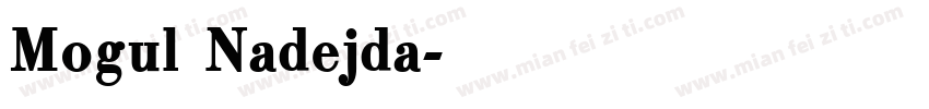 Mogul Nadejda字体转换